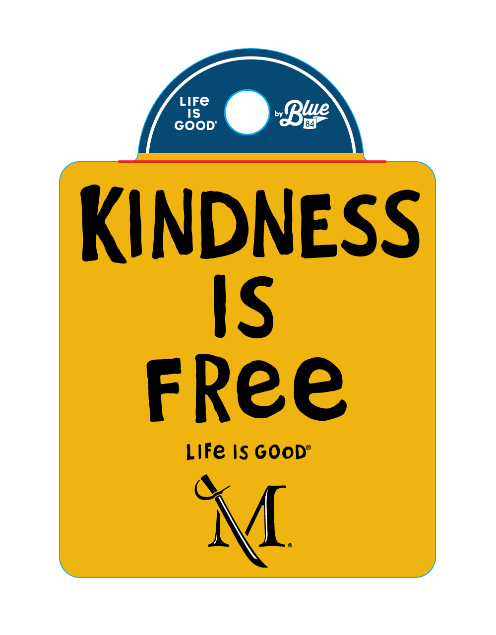 "Life is Good" Kindness is free sticker