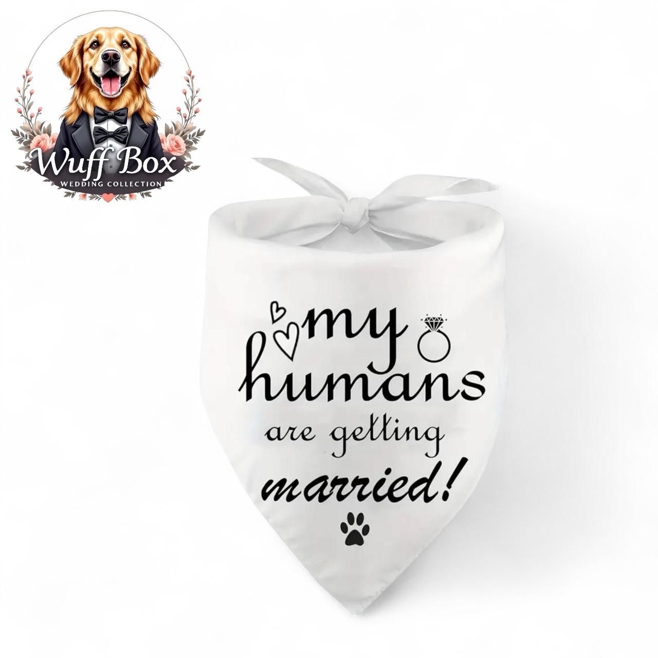 ‘My Humans Are Getting Married’ Soft Wedding Bandana