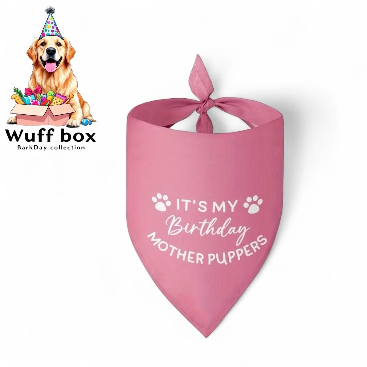 Bright Pink “It’s My Birthday Mother Puppers”