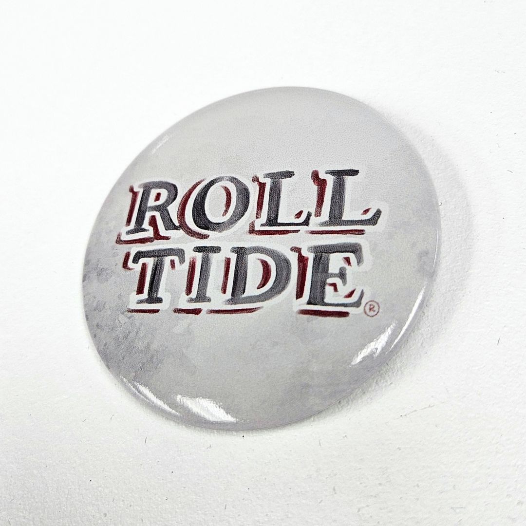 Button, The U of A Roll Tide Button, The U of A Roll Tide