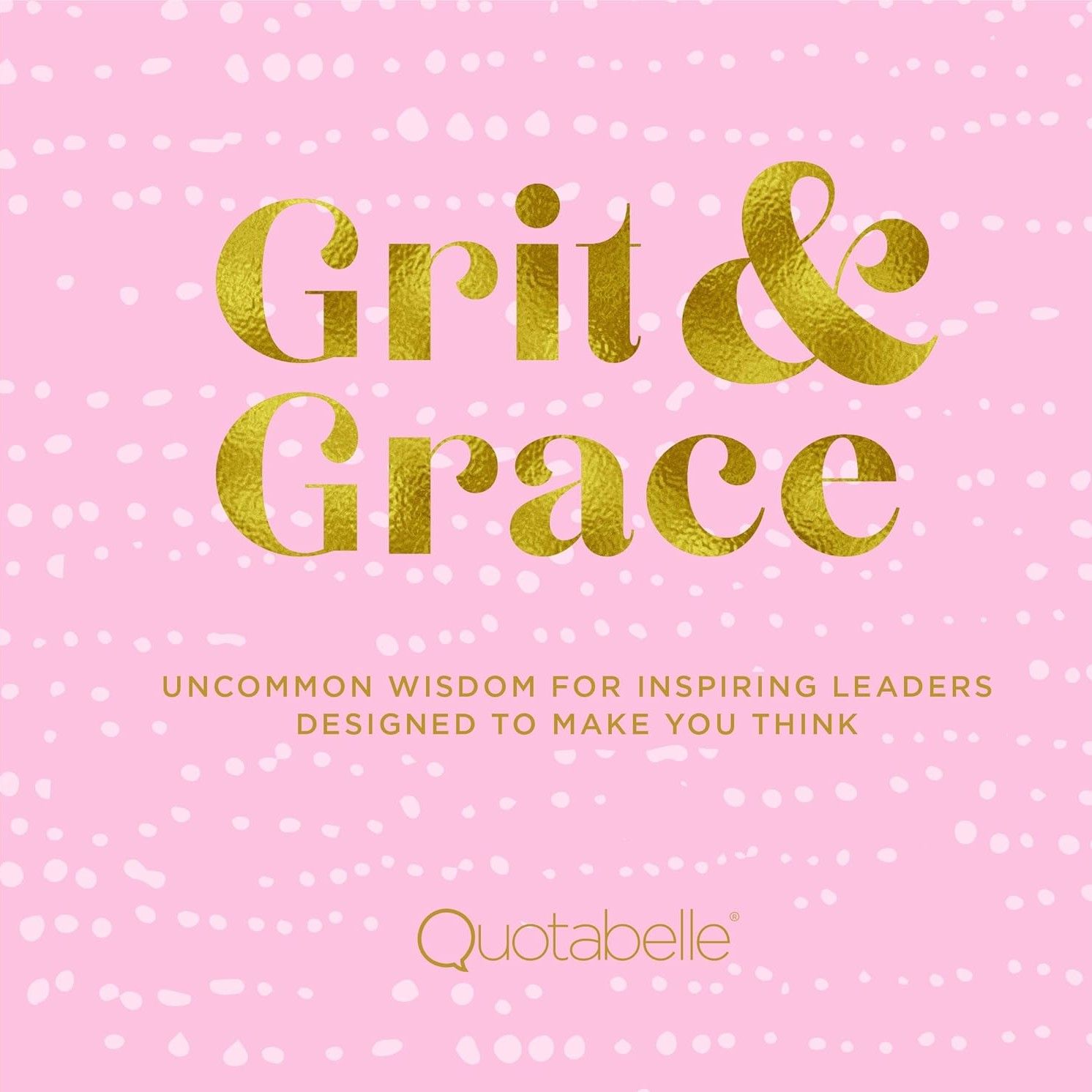 Grit &amp; Grace - Hardcover Book