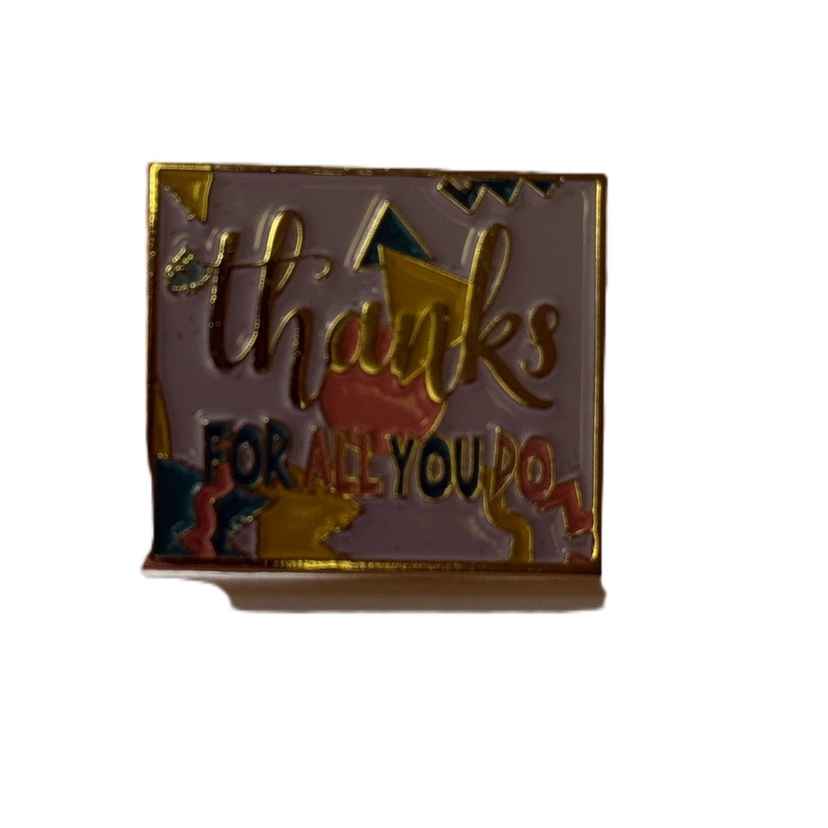 Thanks For All You Do Pin