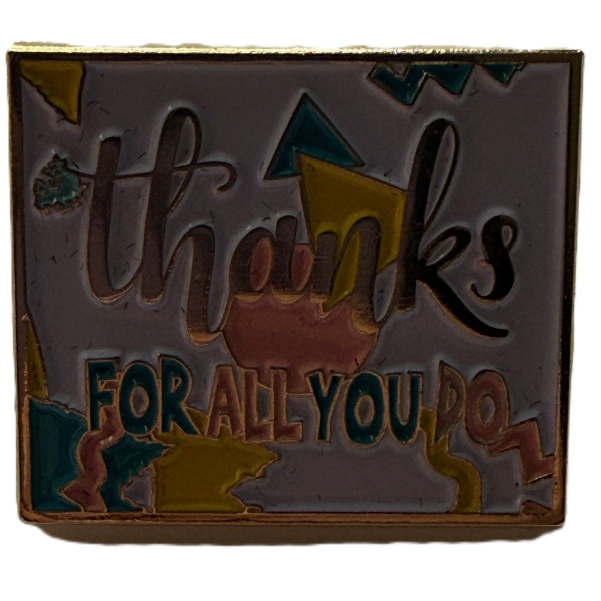 Thanks For All You Do Pin