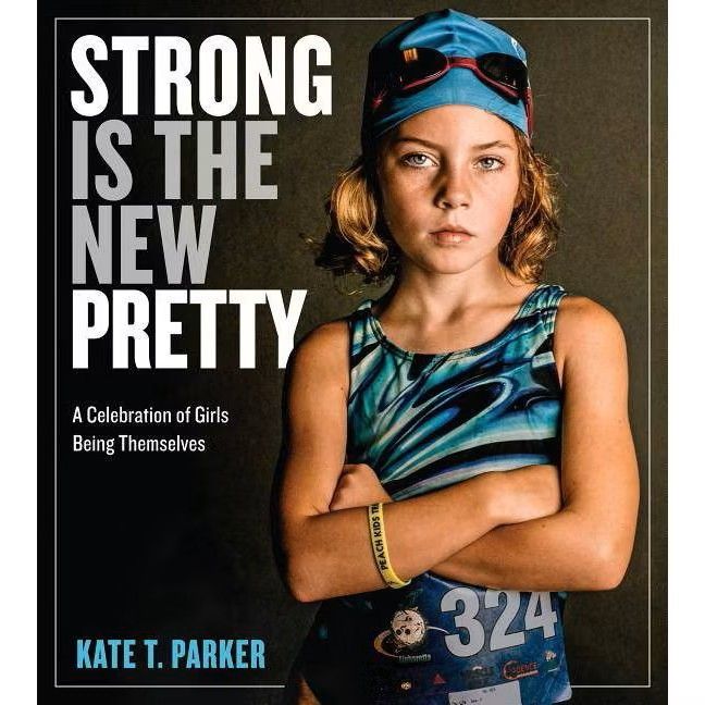 Strong is the New Pretty - Paperback Book