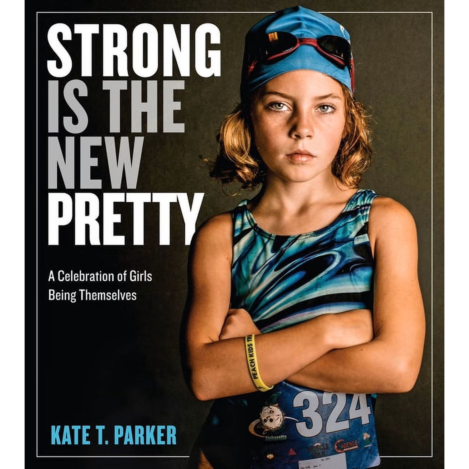 Strong is the New Pretty - Paperback Book