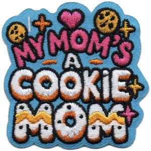 My Mom's a Cookie Mom Fun Patch