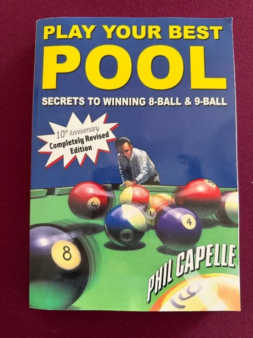 Play Your Best Pool: Secrets to Winning Eight Ball & Nine Ball BOOK Phil Capelle