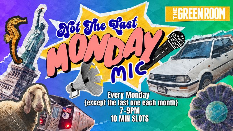 Not The Last Monday Mic