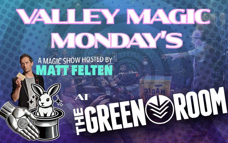 Valley Magic Monday Valley Magic Monday