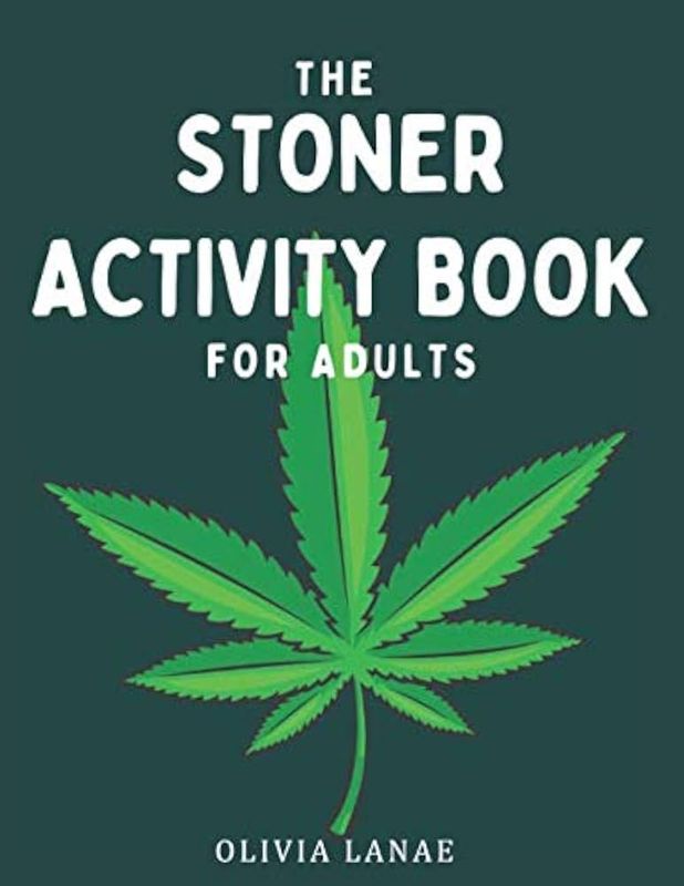The Stoner Activity Book For Adults