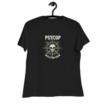 FUNDRAISER: PsyCop Skeleton Crew Women’s Relaxed T-Shirt