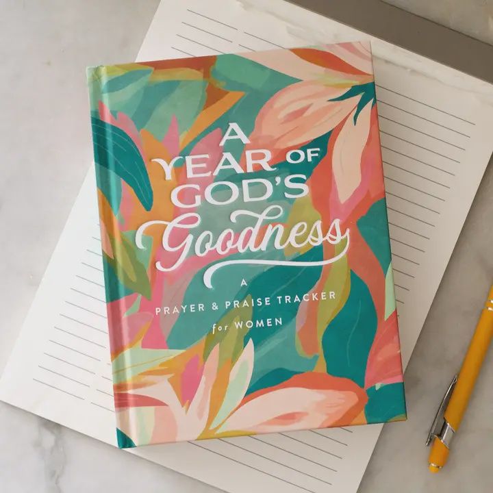 A Year of God's Goodness:A Prayer &amp; Praise Tracker For Women