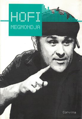 Hofi Says It Like It Is (Hungarian edition)