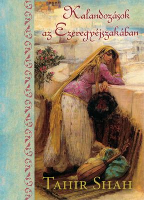 Travels in the Arabian Nights (Hungarian edition)