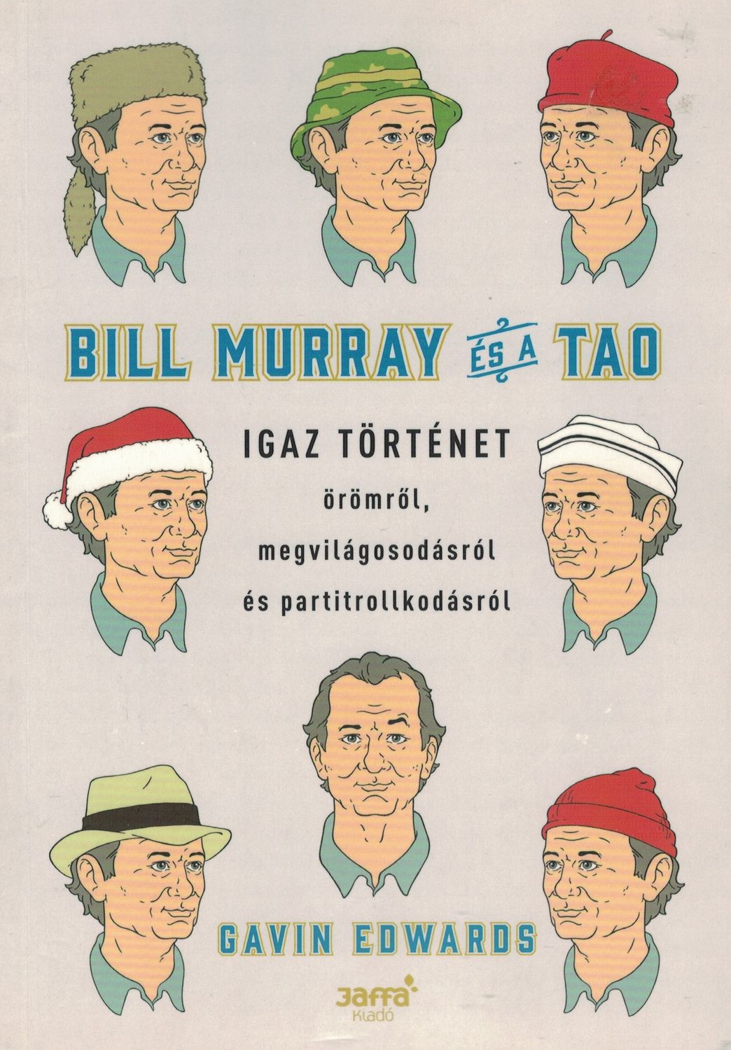 Bill Murray and the Tao (Hungarian edition)