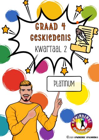 Graad 4  SW Geskiedenis Kw 2 - Platinum
