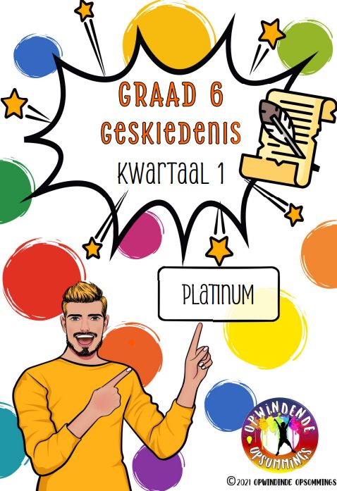 Graad 6 SW Geskiedenis Kw 1 - Platinum