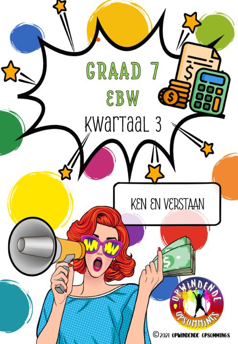 Graad 7 EBW KW 3 Ken &amp; Verstaan