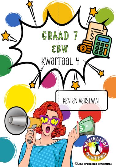 Gr 7 EBW - Kw 4 - Ken &amp; Verstaan
