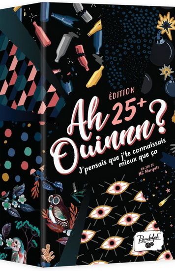 Ah Ouinnn?  Édition 25+