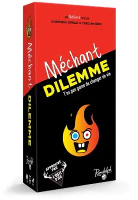 Méchant dilemme  (t'es pas game)