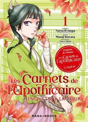 *****Manga - Les Carnets de l'Apothicaire - Enquêtes à la cour - Tome 01