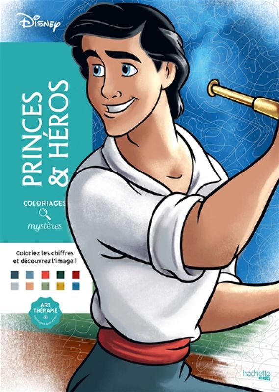 Coloriages mystères Disney - Princes &amp; Héros