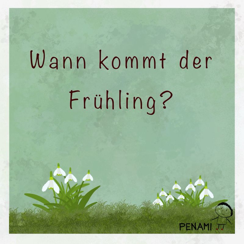 Noten und Text „Wann kommt der Frühling“