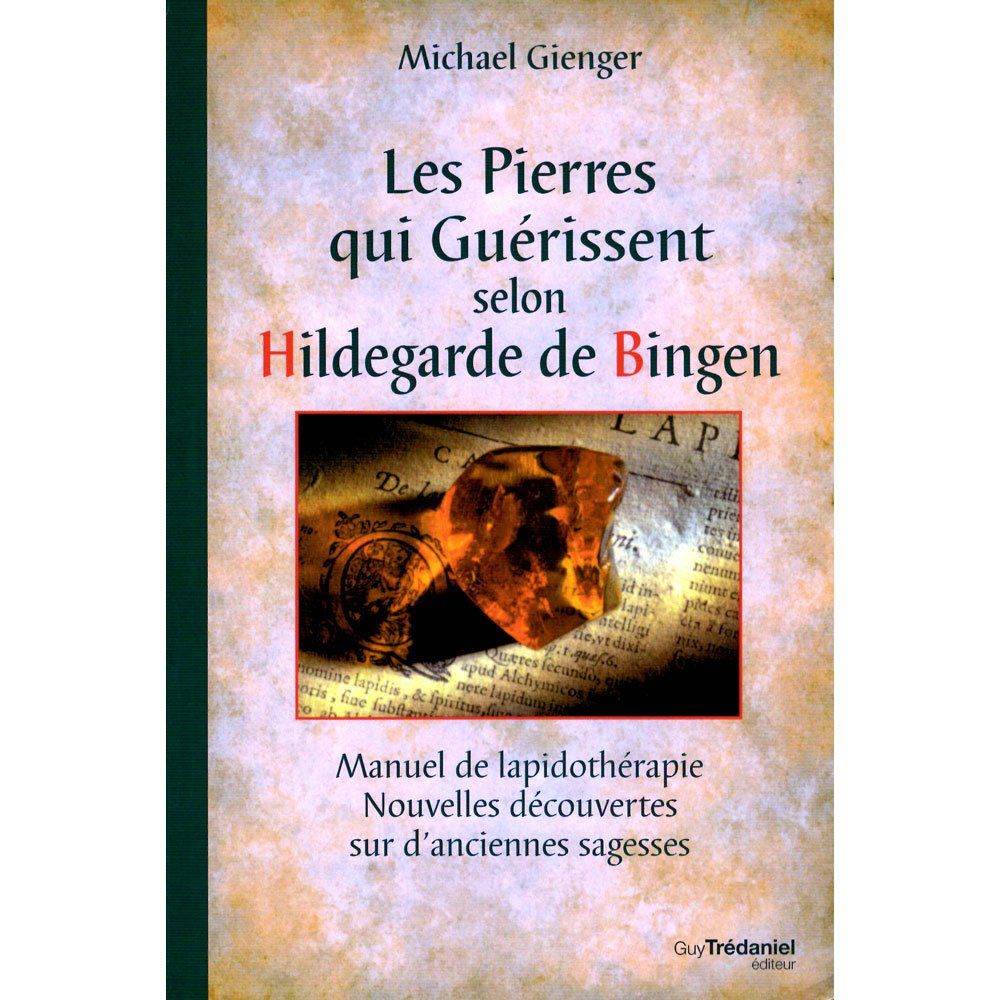Livre "Les pierres qui guérissent selon Hildegarde de Bingen"