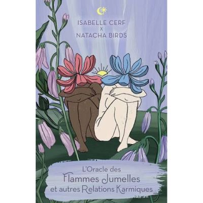 L'oracle des Flammes Jumelles et autres Relations Karmiques