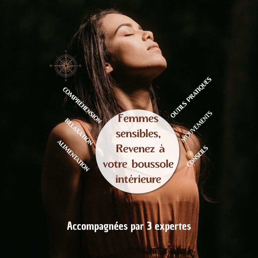 9 août - Femmes sensibles : revenez à votre boussole intérieure 9 août - Femmes sensibles : revenez à votre boussole intérieure