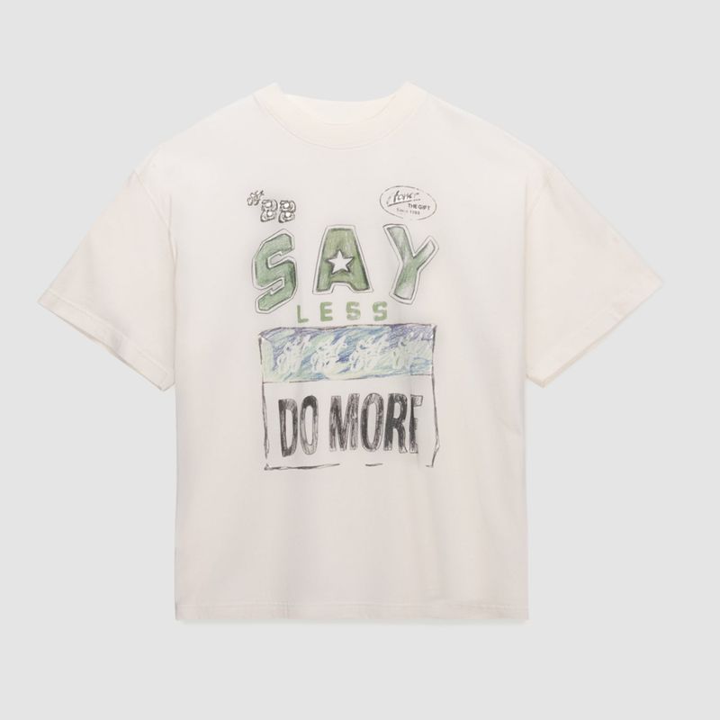 Say Less Do More Tee White