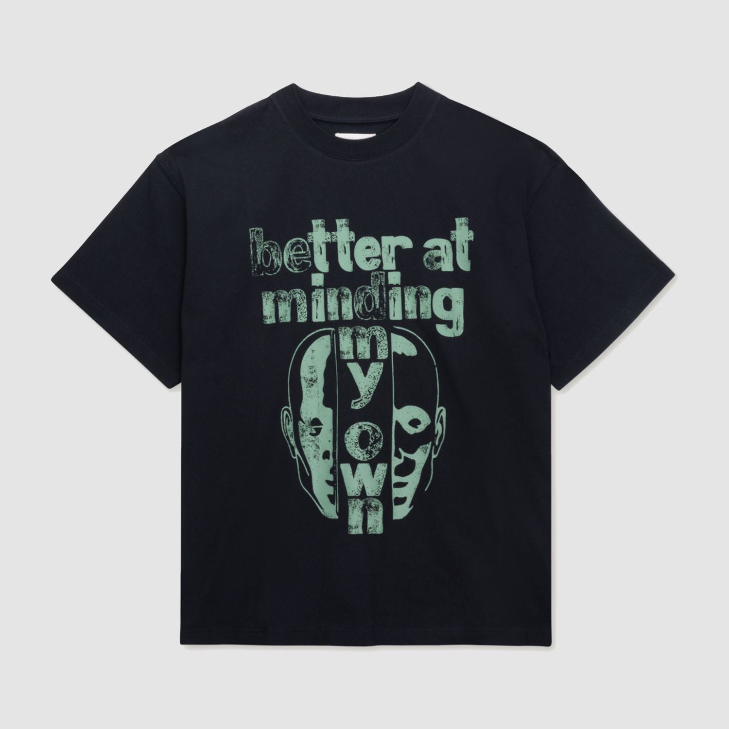 Better At Minding My Own Tee Black