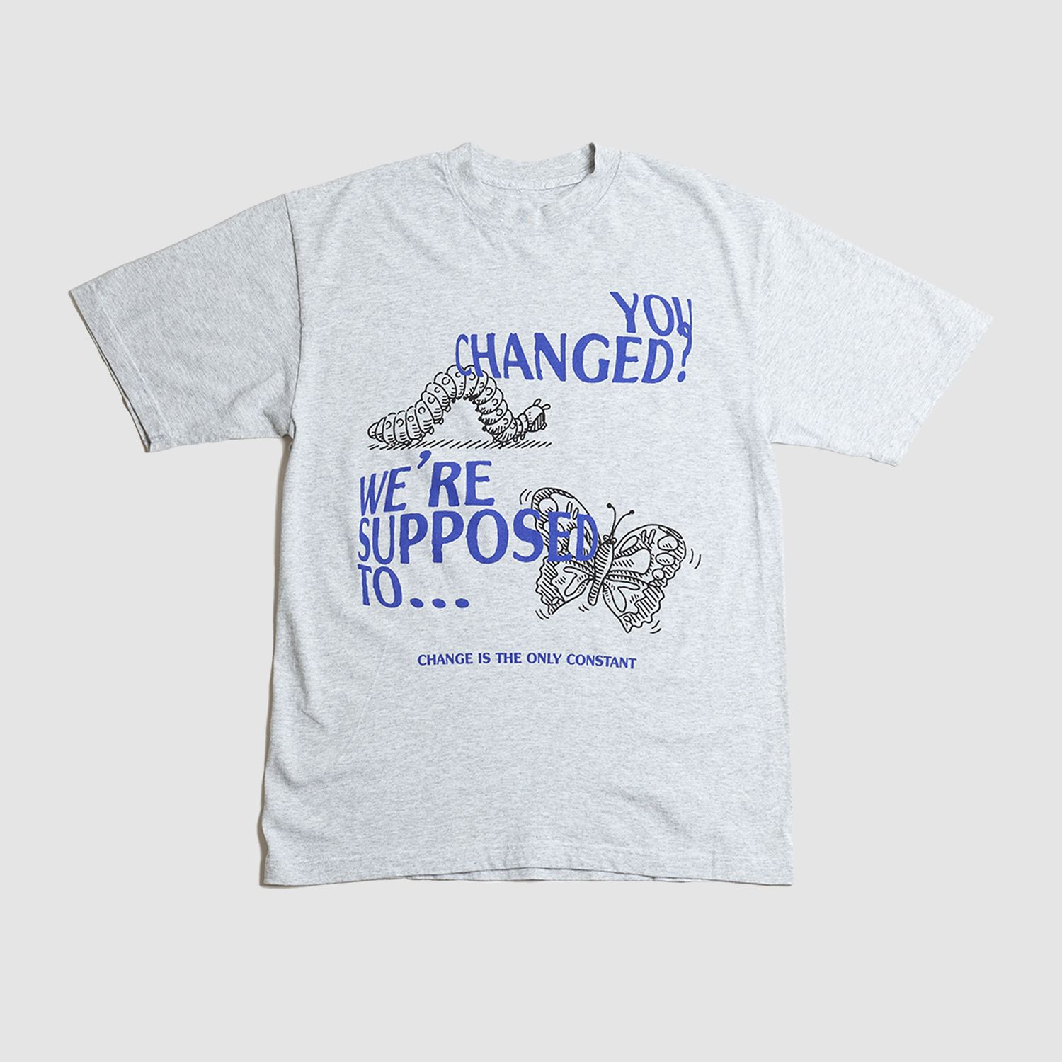 You Changed Tee Heather Grey