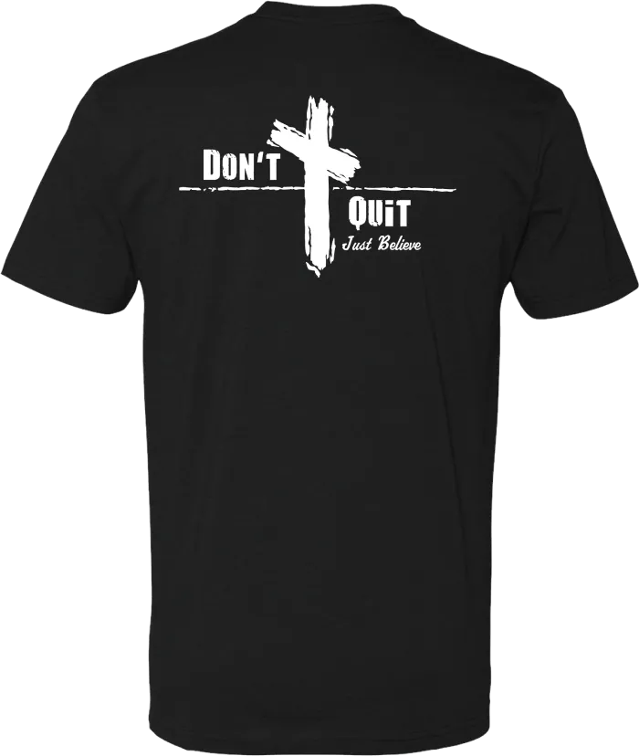 Don't quit, just believe