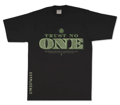 TRUST NO ONE STREETWISE TEE