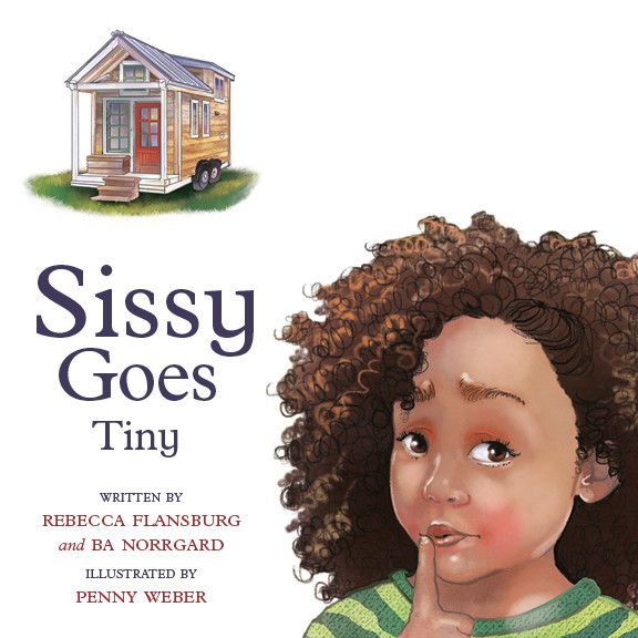 Sissy Goes Tiny by Rebecca Flansburg and BA Norrgard FREE SHIPPING within the USA