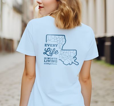 Every Life Is Worth Living T-Shirts