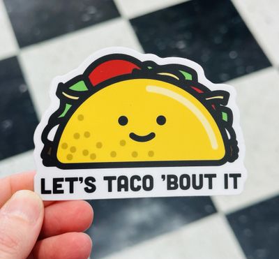 Let’s Taco ‘Bout It Sticker