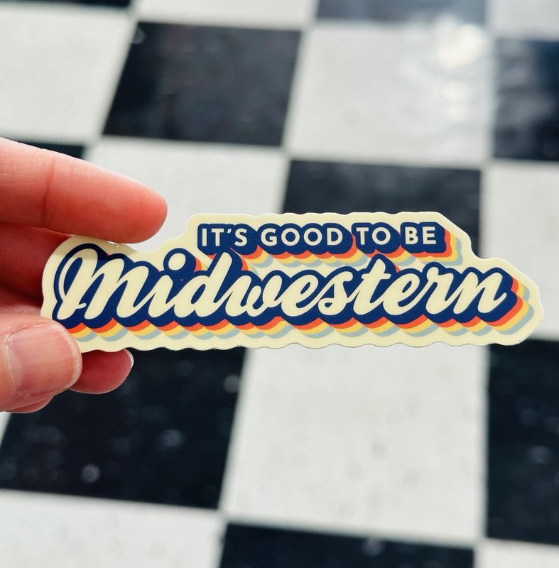 Good To Be Midwestern Sticker