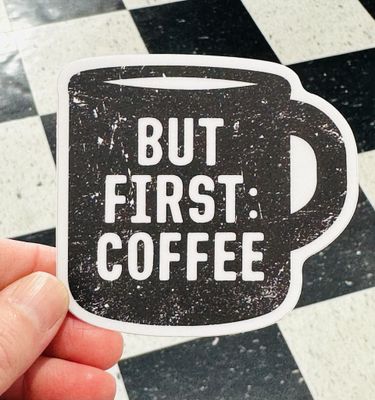 But First Coffee Sticker