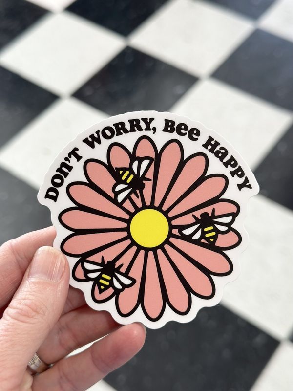 Don’t Worry, Bee Happy Sticker