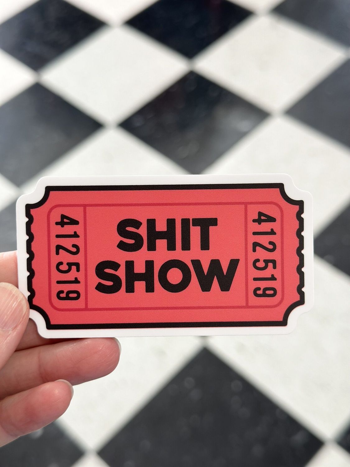 Ticket To The Shit Show Sticker