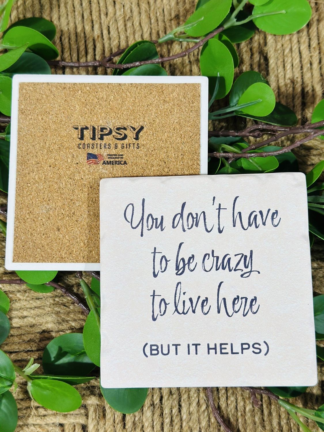 You Don’t Have To Be Crazy Ceramic Coaster