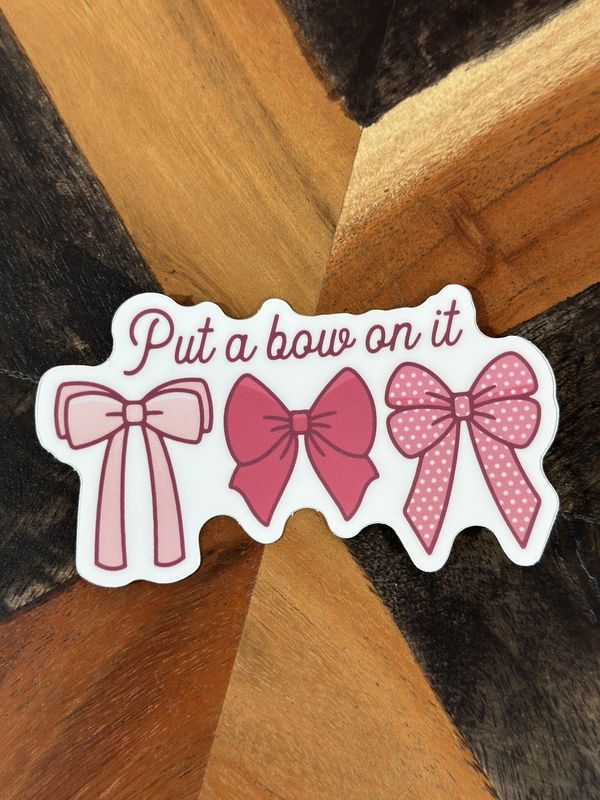 Put a Bow On It Sticker
