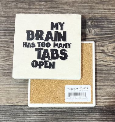 Too Many Tabs Open Ceramic Coaster
