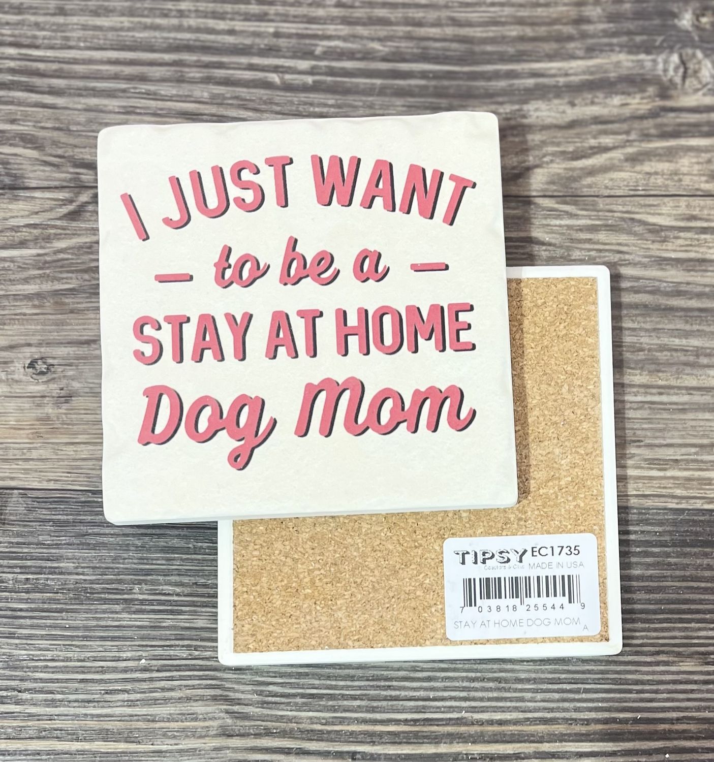 Stay At Home Dog Mom Ceramic Coaster