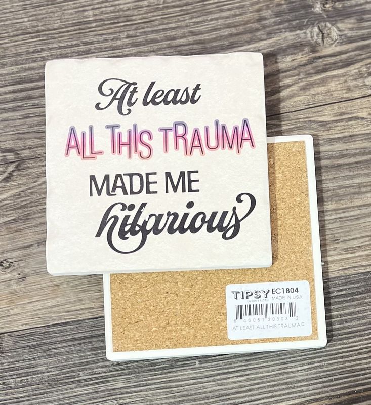 All This Trauma Ceramic Coaster