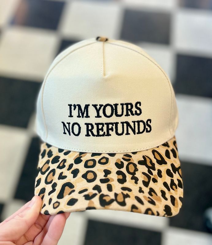 I’m Yours No Refunds Hat in Leopard