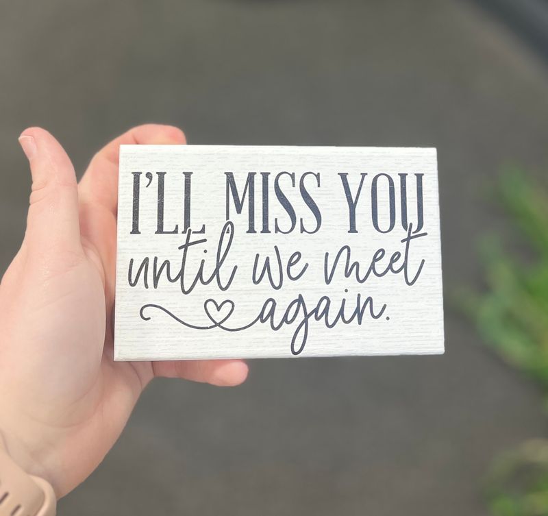 Until We Meet Again Block Sign